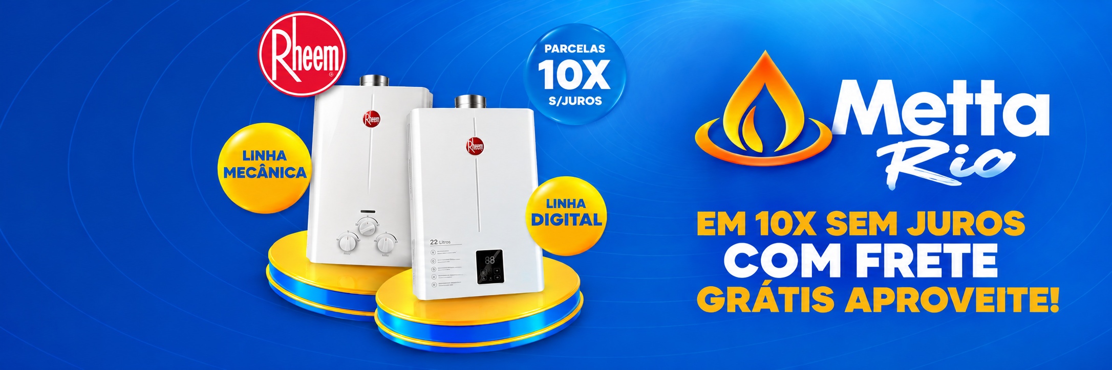 Aquecedores Rheem, linhas mecânica e digital. Parcelamento em até 10 vezes sem juros e frete grátis, conforme condições da oferta.